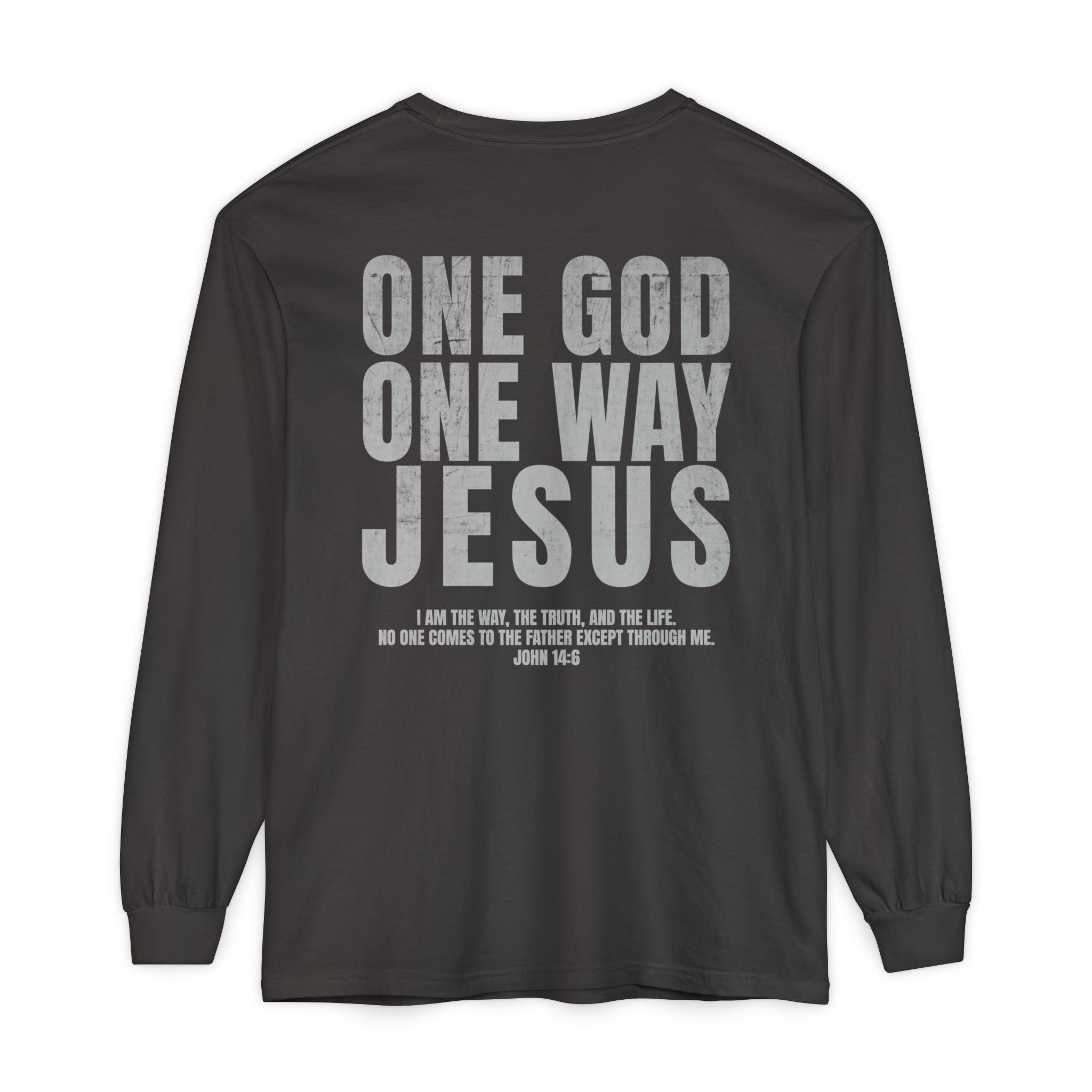 One God One Way Long Sleeve Shirt